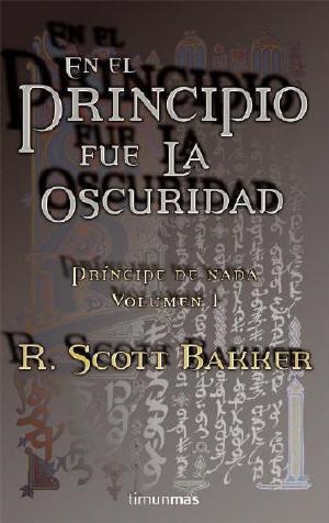 EN EL PRINCIPIO FUE OSCURIDAD | 9788448034641 | SCOTT BAKKER, R. | Llibreria L'Illa - Llibreria Online de Mollet - Comprar llibres online
