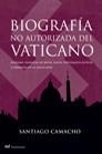 BIOGRAFIA NO AUTORIZADA DEL VATICANO | 9788427031715 | CAMACHO, SANTIAGO | Llibreria L'Illa - Llibreria Online de Mollet - Comprar llibres online