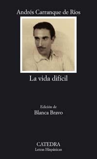 VIDA DIFÍCIL, LA | 9788437622538 | CARRANQUE DE RÍOS, A. | Llibreria L'Illa - Llibreria Online de Mollet - Comprar llibres online