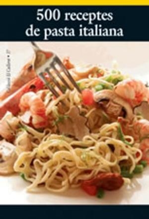 500 RECEPTES DE PASTA ITALIANA | 9788497911160 | DIVERSOS | Llibreria L'Illa - Llibreria Online de Mollet - Comprar llibres online