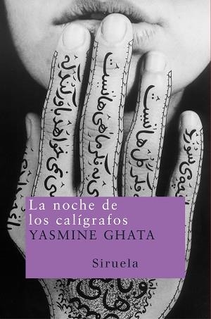 NOCHE DE LOS CALIGRAFOS, LA | 9788478449163 | GHATA, YASMINE | Llibreria L'Illa - Llibreria Online de Mollet - Comprar llibres online