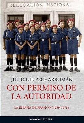 CON EL PERMISO DE LA AUTORIDAD | 9788484606932 | GIL PECHARROMAN, JULIO | Llibreria L'Illa - Llibreria Online de Mollet - Comprar llibres online