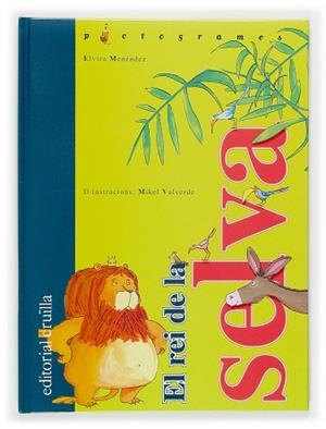 REI DE LA SELVA, EL | 9788466112635 | MENENDEZ, ELVIRA | Llibreria L'Illa - Llibreria Online de Mollet - Comprar llibres online