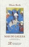 MAR DE GALILEA | 9788496327160 | BERK, ILHAN | Llibreria L'Illa - Llibreria Online de Mollet - Comprar llibres online