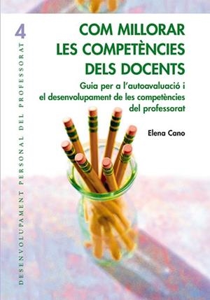 COM MILLORAR LES COMPETENCIES DELS DOCENTS | 9788478274055 | CANO, ELENA | Llibreria L'Illa - Llibreria Online de Mollet - Comprar llibres online