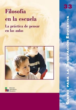 FILOSOFIA EN LA ESCUELA  LA PRACTICA DE PENSAR EN LAS AULAS | 9788478273959 | VV.AA | Llibreria L'Illa - Llibreria Online de Mollet - Comprar llibres online