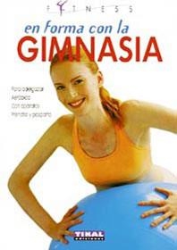 EN FORMA CON LA GIMNASIA | 9788430560080 | VARIOS AUTORES | Llibreria L'Illa - Llibreria Online de Mollet - Comprar llibres online