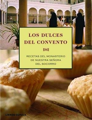 DULCES DEL CONVENTO, LOS | 9788448047115 | Llibreria L'Illa - Llibreria Online de Mollet - Comprar llibres online