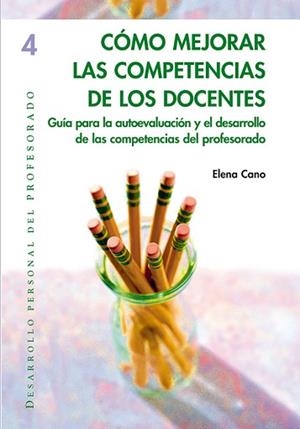 COMO MEJORAR LAS COMPETENCIAS DE LOS DOCENTES | 9788478283989 | CANO, ELENA | Llibreria L'Illa - Llibreria Online de Mollet - Comprar llibres online