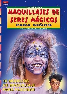 MAQUILLAJES DE SERES MÁGICOS PARA NIÑOS | 9788496365032 | KLEIST, WOLFANGER | Llibreria L'Illa - Llibreria Online de Mollet - Comprar llibres online