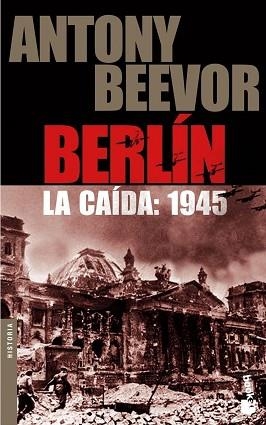 BERLIN. LA CAIDA: 1945 | 9788484327066 | BEEVOR, ANTONY | Llibreria L'Illa - Llibreria Online de Mollet - Comprar llibres online