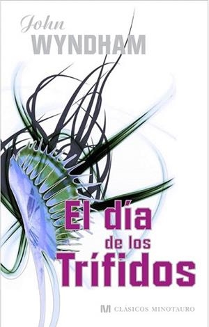 DÍA DE LOS TRÍFIDOS, EL | 9788445076903 | WYNDHAM, JOHN | Llibreria L'Illa - Llibreria Online de Mollet - Comprar llibres online