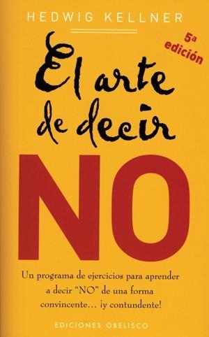ARTE DE DECIR NO, EL | 9788497772334 | KELLNER, HEDWIG | Llibreria L'Illa - Llibreria Online de Mollet - Comprar llibres online