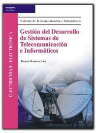 GESTIÓN DEL DESARRROLLO DE SISTEMAS DE TELECOMUNICACIÓN E IN | 9788497323192 | RAMIREZ LUZ, RAMON