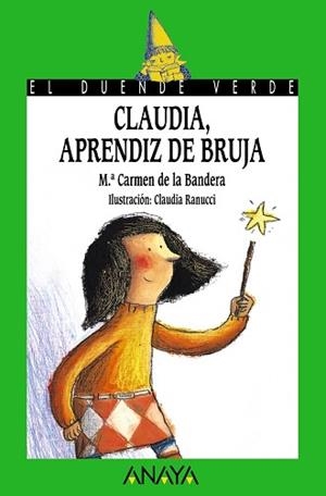 CLAUDIA APRENDIZ DE BRUJA | 9788466747066 | BANDERA, MARÍA DEL CARMEN DE LA | Llibreria L'Illa - Llibreria Online de Mollet - Comprar llibres online