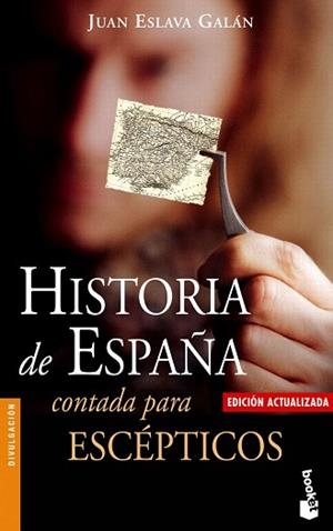 HISTORIA DE ESPAÑA CONTADA PARA ESCEPTICOS | 9788408062035 | ESLAVA GALAN, JUAN | Llibreria L'Illa - Llibreria Online de Mollet - Comprar llibres online