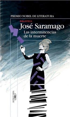 INTERMITENCIAS DE LA MUERTE, LAS | 9788420469454 | SARAMAGO, JOSE | Llibreria L'Illa - Llibreria Online de Mollet - Comprar llibres online