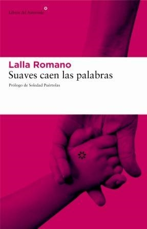 SUAVES CAEN LAS PALABRAS | 9788493431549 | ROMANO, LALLA | Llibreria L'Illa - Llibreria Online de Mollet - Comprar llibres online