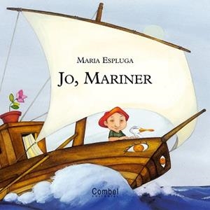 JO MARINER | 9788478649938 | ESPLUGA, MARIA | Llibreria L'Illa - Llibreria Online de Mollet - Comprar llibres online