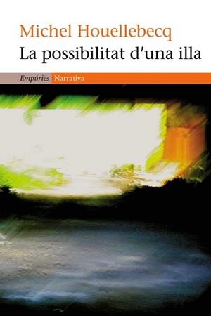 POSSIBILITAT D'UNA ILLA, LA | 9788497871501 | HOUELLEBECQ, MICHEL | Llibreria L'Illa - Llibreria Online de Mollet - Comprar llibres online