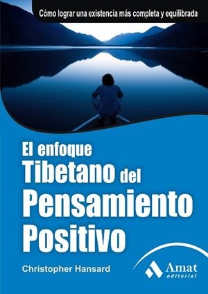 ENFOQUE TIBETANO DEL PENSAMIENTO POSITIVO, EL | 9788497351485 | HANSARD, CHRISTOPHER | Llibreria L'Illa - Llibreria Online de Mollet - Comprar llibres online