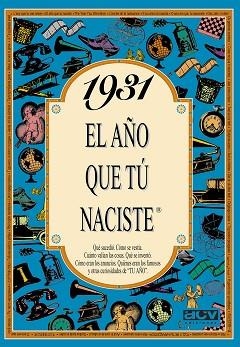 1931 AÑO QUE TU NACISTE | 9788488907684 | COLLADO BASCOMPTE, ROSA | Llibreria L'Illa - Llibreria Online de Mollet - Comprar llibres online