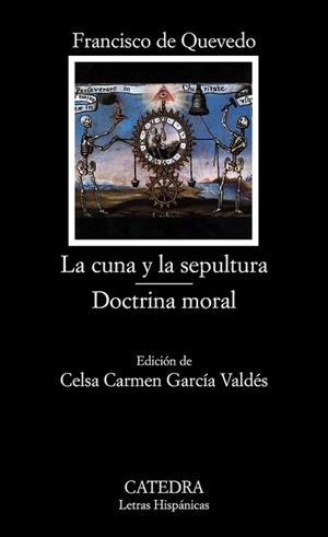 CUNA Y LA SEPULTURA, LA / DOCTRINA MORAL | 9788437624334 | QUEVEDO. FRANCISCO DE | Llibreria L'Illa - Llibreria Online de Mollet - Comprar llibres online