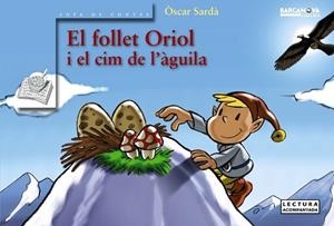 FOLLET ORIOL I EL CIM DE L'ALIGA, EL | 9788448917852 | SARDA, OSCAR | Llibreria L'Illa - Llibreria Online de Mollet - Comprar llibres online