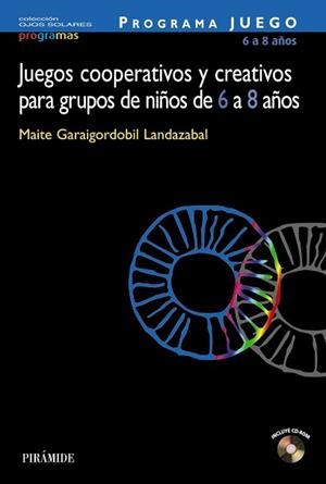 JUEGOS COOPERATIVOS Y CREATIVOS PARA GRUPOS DE NIÑOS DE 6 A | 9788436819878 | GARAIGORDOBIL LANDAZABAL, MAITE | Llibreria L'Illa - Llibreria Online de Mollet - Comprar llibres online