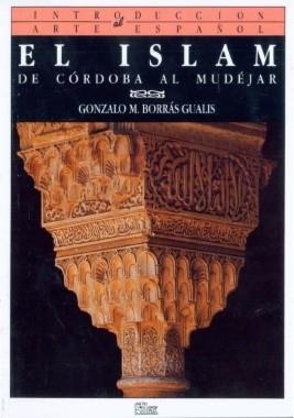 INTRODUCCION AL ARTE ESPAÑOL. T. 3 : EL ISLAM | 9788477370208 | Borras Gualis, Gonzalo | Llibreria L'Illa - Llibreria Online de Mollet - Comprar llibres online