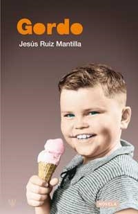 GORDO | 9788478714773 | RUIZ MANTILLA, JESUS | Llibreria L'Illa - Llibreria Online de Mollet - Comprar llibres online