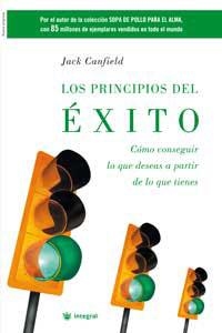 PRINCIPIOS DEL EXITO, LOS | 9788478713356 | CANFIELD, JACK | Llibreria L'Illa - Llibreria Online de Mollet - Comprar llibres online