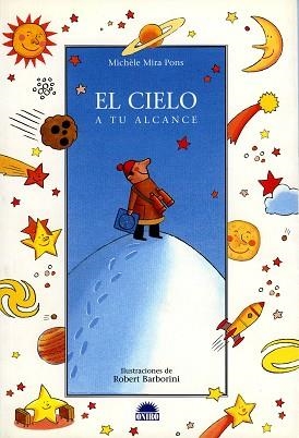 CIELO A TU ALCANCE, EL | 9788497541831 | MIRA PONS, MICHELE | Llibreria L'Illa - Llibreria Online de Mollet - Comprar llibres online