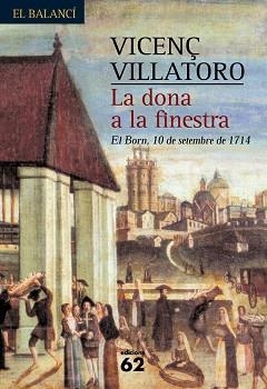 DONA A LA FINESTRA, LA | 9788429756784 | VILLATORO, VICENÇ | Llibreria L'Illa - Llibreria Online de Mollet - Comprar llibres online
