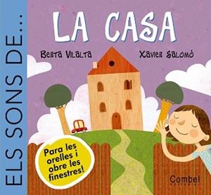 CASA, LA | 9788478649846 | VILALTA, BERTA ; SALOMO, XAVIER | Llibreria L'Illa - Llibreria Online de Mollet - Comprar llibres online