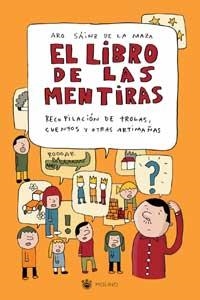 LIBRO DE LAS MENTIRAS, EL | 9788478714896 | SAINZ DE LA MAZA, ARO | Llibreria L'Illa - Llibreria Online de Mollet - Comprar llibres online