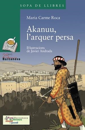 AKANUU L'ARQUER PERSA | 9788448917913 | ROCA, MARIA CARME | Llibreria L'Illa - Llibreria Online de Mollet - Comprar llibres online
