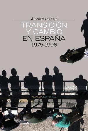 TRANSICIÓN Y CAMBIO EN ESPAÑA 1975-1996 | 9788420647883 | SOTO CARMONA, ÁLVARO | Llibreria L'Illa - Llibreria Online de Mollet - Comprar llibres online