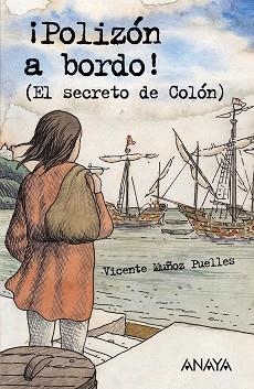 POLIZÓN A BORDO! (EL SECRETO DE COLÓN) | 9788466747493 | MUÑOZ PUELLES, VICENTE | Llibreria L'Illa - Llibreria Online de Mollet - Comprar llibres online