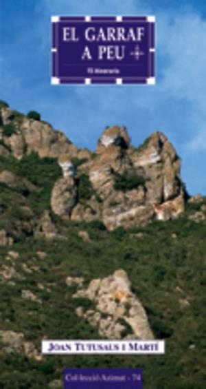 GARRAF A PEU , EL | 9788497911399 | TUTUSAUS I MARTÍ, JOAN | Llibreria L'Illa - Llibreria Online de Mollet - Comprar llibres online