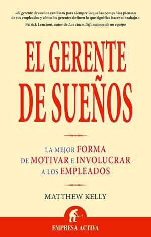 GERENTE DE SUEÑOS, EL | 9788496627406 | KELLY, MATTHEW | Llibreria L'Illa - Llibreria Online de Mollet - Comprar llibres online