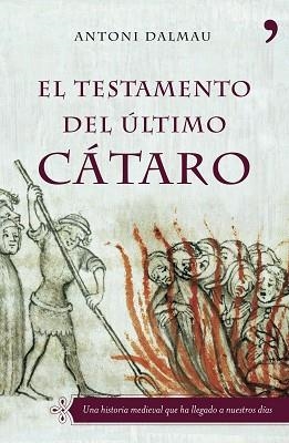 TESTAMENTO DEL ULTIMO CATARO, EL | 9788484605034 | DALMAU, ANTONI | Llibreria L'Illa - Llibreria Online de Mollet - Comprar llibres online