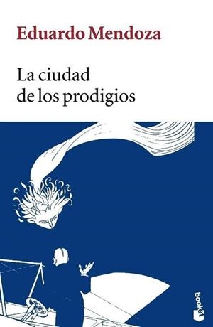 CIUDAD DE LOS PRODIGIOS, LA | 9788432217104 | MENDOZA, EDUARDO