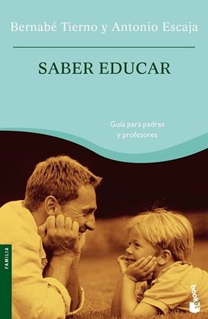 SABER EDUCAR | 9788484604730 | TIERNO, BERNABE Y ANTONIO ESCAJA | Llibreria L'Illa - Llibreria Online de Mollet - Comprar llibres online