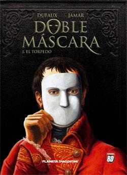 DOBLE MASCARA 1: EL TORPEDO | 9788467420876 | DUFAUX / JAMAR