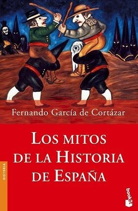 MITOS DE LA HISTORIA DE ESPAÑA, LOS | 9788408062110 | GARCIA DE CORTAZAR, FERNANDO | Llibreria L'Illa - Llibreria Online de Mollet - Comprar llibres online
