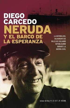 NERUDA Y EL BARCO DE LA ESPERANZA | 9788484604396 | CARCEDO, DIEGO | Llibreria L'Illa - Llibreria Online de Mollet - Comprar llibres online