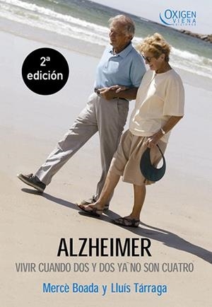 ALZHEIMER VIVIR CUANDO DOS Y DOS YA NO SON CUATRO | 9788483304020 | BOADA, MERCE / TARRAGA, LLUIS | Llibreria L'Illa - Llibreria Online de Mollet - Comprar llibres online