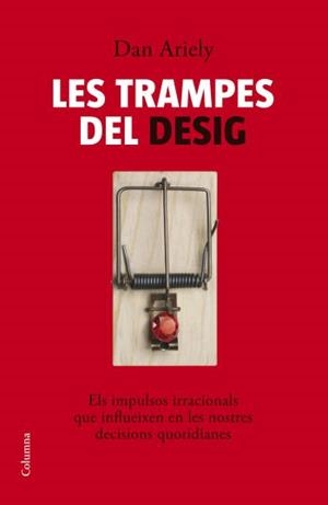 TRAMPES DEL DESIG, LES | 9788466408608 | ARIELY, DAN | Llibreria L'Illa - Llibreria Online de Mollet - Comprar llibres online