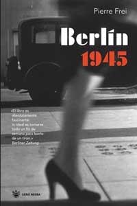 BERLIN 1945 | 9788478714926 | FREI, PIERRE | Llibreria L'Illa - Llibreria Online de Mollet - Comprar llibres online
